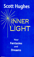 Inner Light: Your Fantasies and Dreams